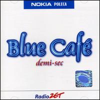 Blue Cafe - Demi Sec lyrics