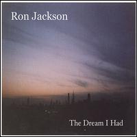 Ron Jackson [Guitar] - The Dream I Had lyrics