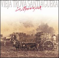 Vieja Trova Santiaguera - La Manigua lyrics