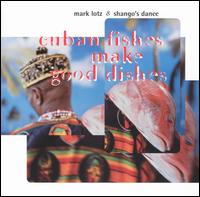 Mark Alban Lotz - Cuban Fishes Make Good Dishes lyrics