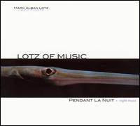 Mark Alban Lotz - Pendant la Nuit lyrics