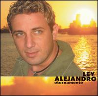 Ley Alejandro - Eternamente lyrics