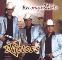 Los Nietos - Para Reconquistarte lyrics