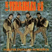 Los Terribles del Norte - 15 Super Exitazos Nortenos lyrics