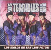 Los Terribles del Norte - Los Idolos de San Luis Potosi lyrics