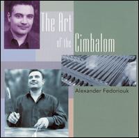Alexander Fedoriouk - The Art of the Cimbalom lyrics