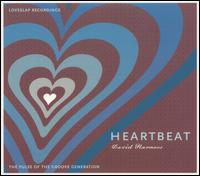 David Harness - Heartbeat: The Pulse Of The Groove Generation lyrics