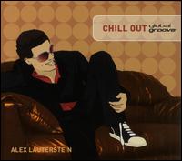 Alex Lauterstein - Global Groove: Chill Out lyrics