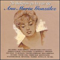 Ana Maria Gonzalez - 20 Boleros lyrics