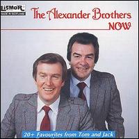 The Alexander Brothers - Now lyrics
