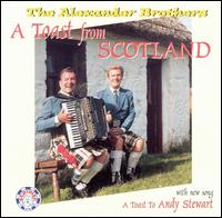 The Alexander Brothers - A Toast from Scotland lyrics