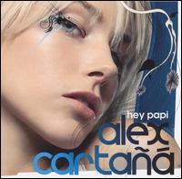 Alex Cartana - Hey Papi, Pt. 1 lyrics