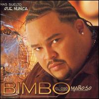 Bimbo - Mas Suelto Que Nunca lyrics