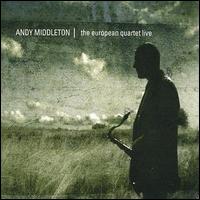 Andy Middleton - The European Quartet Live lyrics