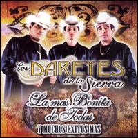 Los Dareyes de la Sierra - La Mas Bonita de Todas y Muchos Exitos Mas lyrics