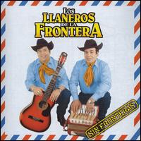 Los Llaneros de la Frontera - Sin Fronteras lyrics