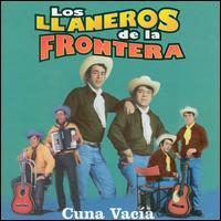 Los Llaneros de la Frontera - Cuna Vacia lyrics
