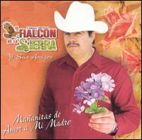 El Halcon de la Sierra - Mananitas de Amor a Mi Madre lyrics
