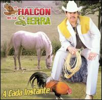 El Halcon de la Sierra - A Cada Instante lyrics
