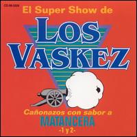 El Super Show de los Vaskez - Canonazos Matanceros, Vol. 2 lyrics