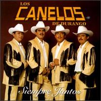 Los Canelos de Durango - Siempre Juntos lyrics