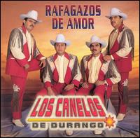 Los Canelos de Durango - Rafagazos de Amor lyrics