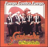 Los Cardenales de Nuevo Leon - Fuego Contra Fuego lyrics