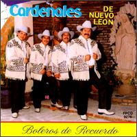 Los Cardenales de Nuevo Leon - Boleros De Recuerdo lyrics