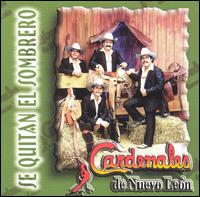 Los Cardenales de Nuevo Leon - Se Quitan el Sombrero lyrics