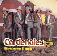 Los Cardenales de Nuevo Leon - Nuevamente El Amor lyrics