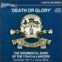 Regimental Band of the 17th/21st Lancers - Death or Glory lyrics