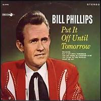 Bill Phillips - Put It off Until Tomorrow lyrics