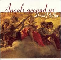 David Phillips [Sacred Music Bassist] - Angels Around Us lyrics
