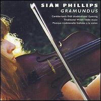 Sian Phillips - Gramundus: Traditional Welsh Fiddle Music lyrics