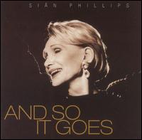 Sian Phillips - And So It Goes lyrics