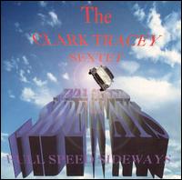 Clark Tracey Sextet - Full Speed Sideways lyrics