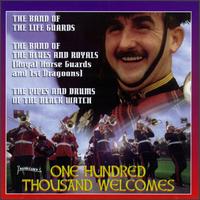 The Band of the Life Guards - One Hundred Thousand Welcomes lyrics