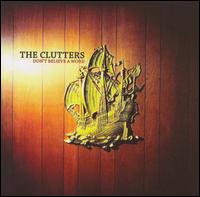The Clutters - Don't Believe a Word lyrics