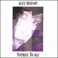 Alex Simpson - Nothing to Say lyrics