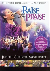 Judith Christie McAllister - Raise the Praise [2004] [live] lyrics