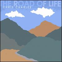 Chris Charles - The Road of Life lyrics