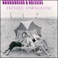 Romanovsky & Phillips - Trouble in Paradise lyrics