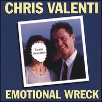 Chris Valenti - Emotional Wreck lyrics