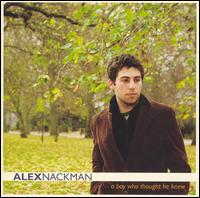 Alex Nackman - A Boy Who Thought He Knew lyrics
