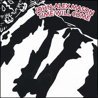 John-Alex Mason - Time Will Come lyrics