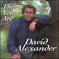 David Alexander [Vocals] - There You Are lyrics