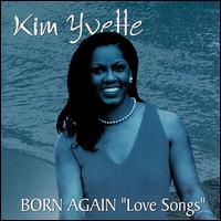 Kim Yvette - Born Again lyrics