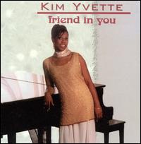 Kim Yvette - Friend in You lyrics
