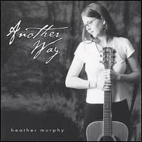 Heather Murphy - Another Way lyrics