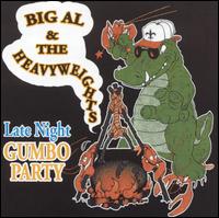 Big Al & The Heavyweights - Late Night Gumbo Party lyrics